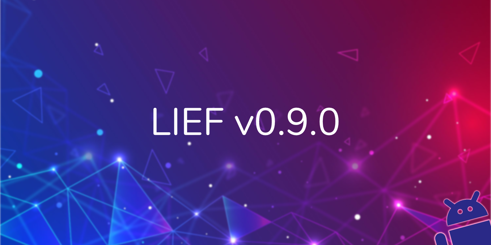 Featured image for LIEF - Release 0.9.0