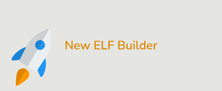 Featured image for New ELF Builder