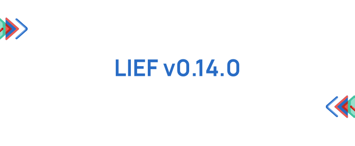 Featured image for LIEF v0.14.0